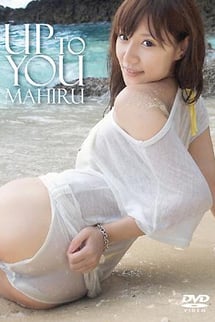 UP TO YOU Mahiru Asano